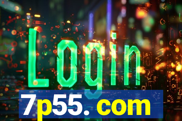 7p55. com